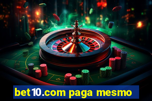 bet10.com paga mesmo